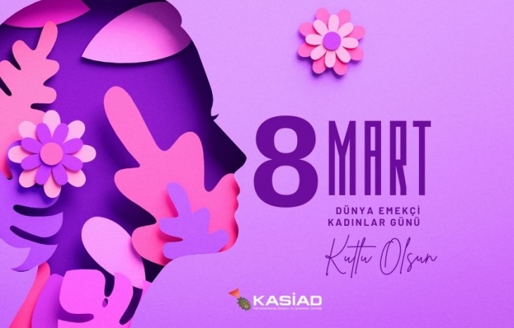 8 Mart Dünya Kadınlar günü Kutlu Olsun.