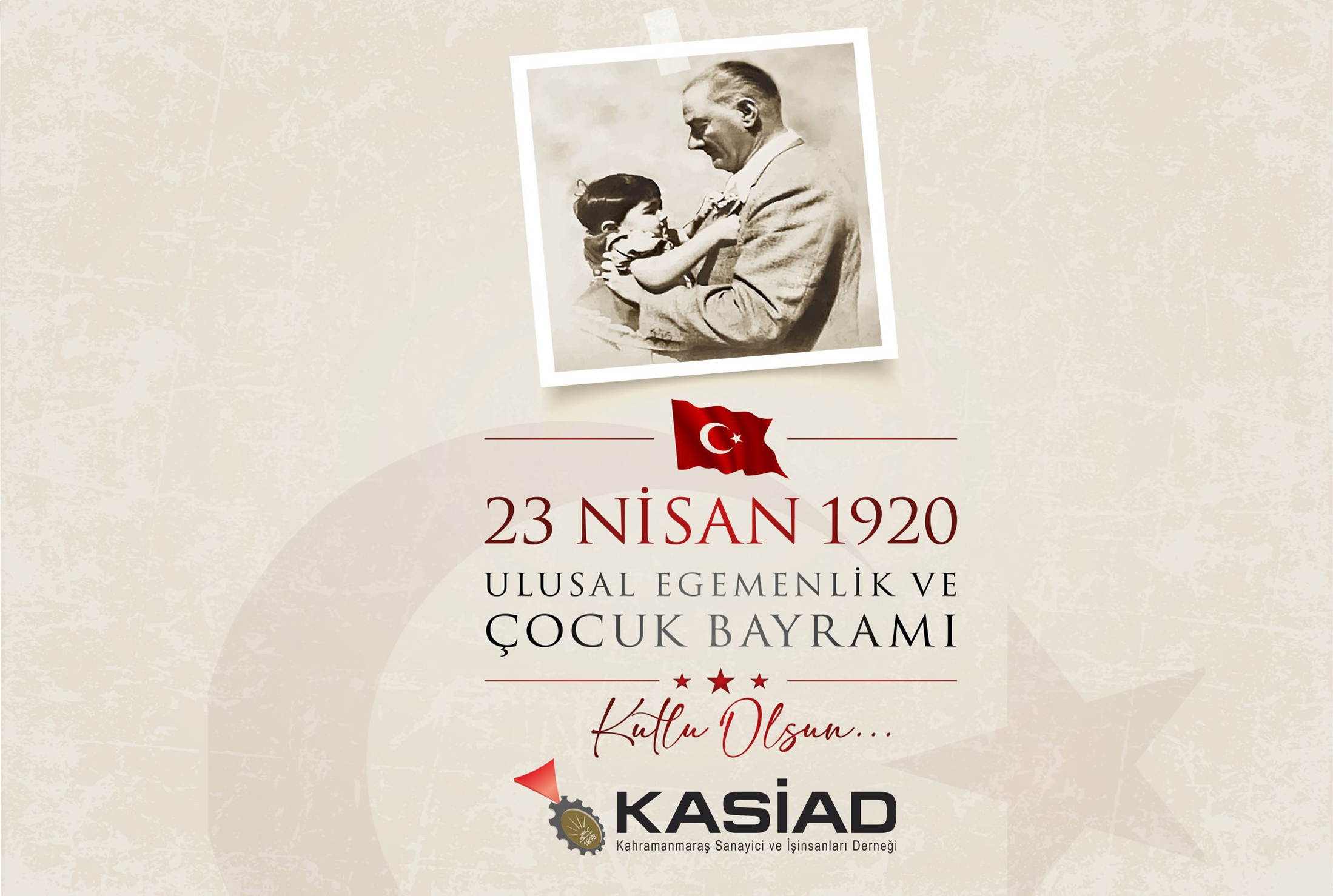 23 Nisan Ulusal Egemenlik ve Çocuk Bayramı Kutlu Olsun!