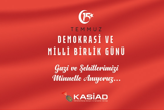 15 TEMMUZ DEMOKRASİ VE MİLLİ BİRLİK GÜNÜ